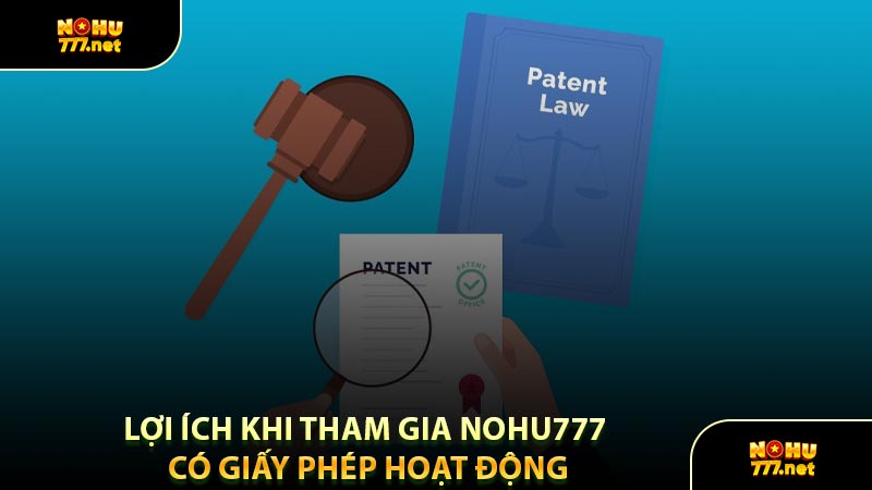 Lợi Ích Khi Tham Gia Nohu777 Có Giấy Phép Hoạt Động