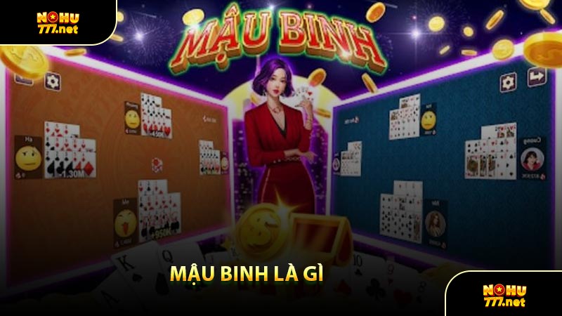 Mậu Binh Là Gì