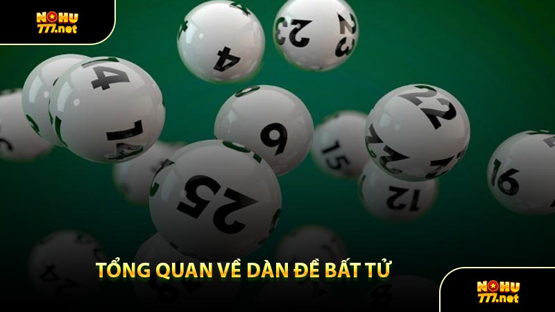 Tổng Quan Về Dàn Đề Bất Tử
